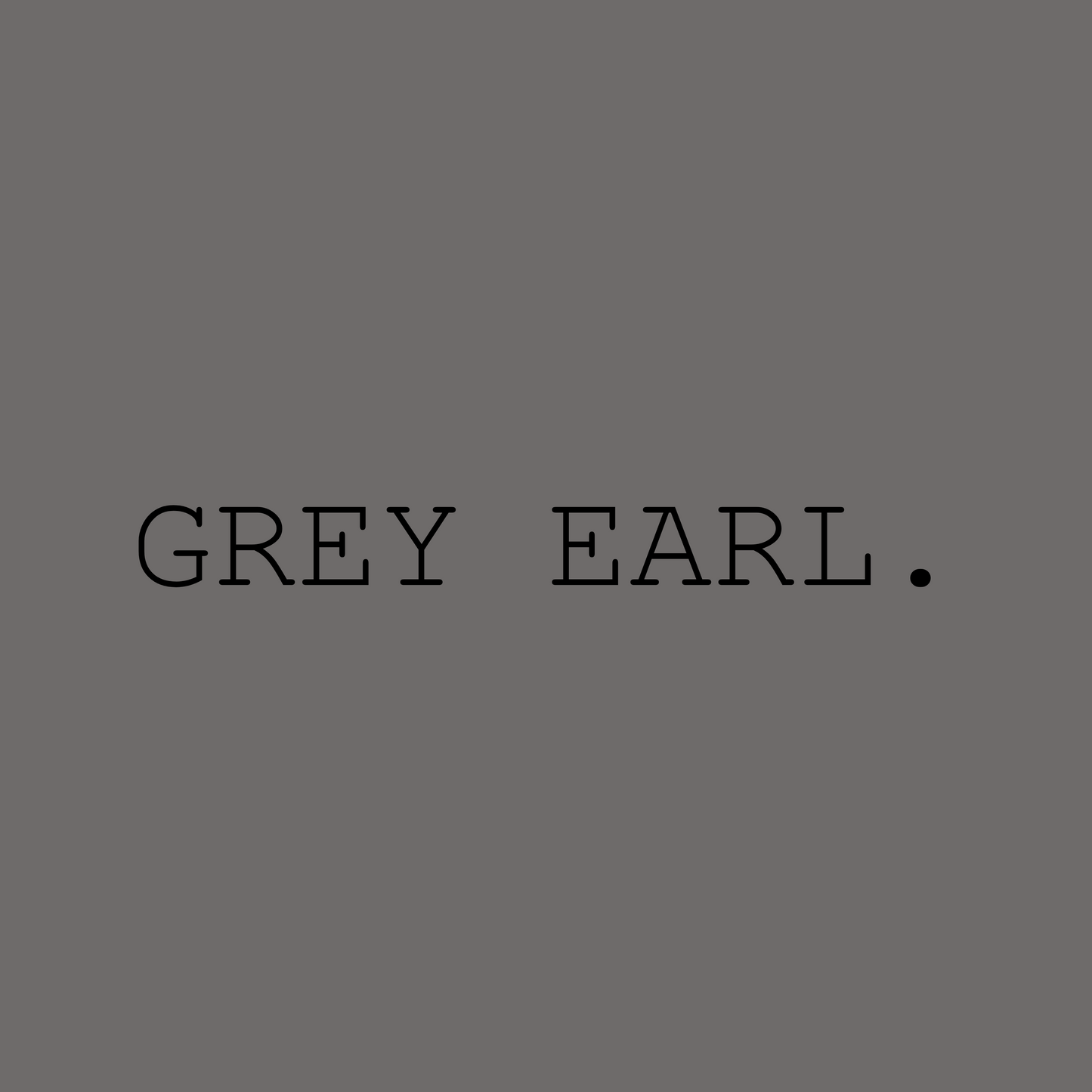 Grey Earl.
